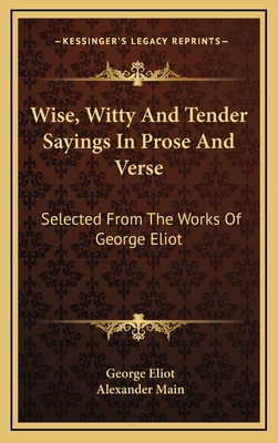 Wise, Witty And Tender Sayings In Prose And Ver... 1163477222 Book Cover