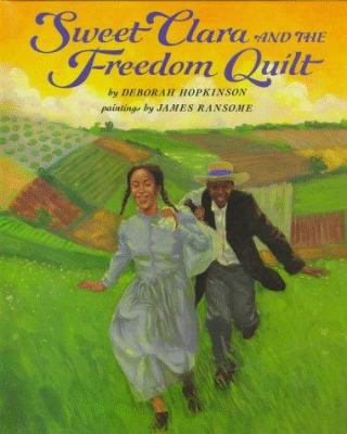 Sweet Clara and the Freedom Quilt 067992311X Book Cover