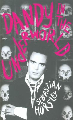 Dandy in the Underworld: An Unauthorised Autobi... 0340934077 Book Cover