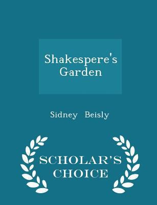 Shakespere's Garden - Scholar's Choice Edition 1296096068 Book Cover