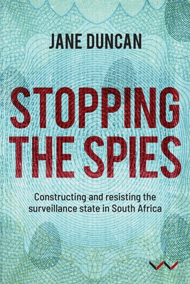 Stopping the Spies: Constructing and Resisting ... 1776142152 Book Cover