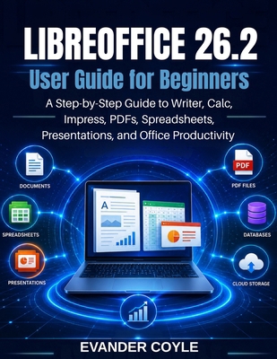 LibreOffice 26.2 User Guide for Beginners B0H67D7KKB Book Cover