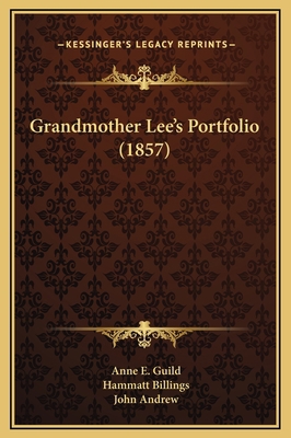 Grandmother Lee's Portfolio (1857) 1169231055 Book Cover