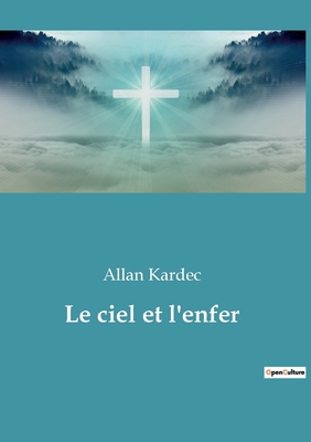 Le ciel et l'enfer [French] 2385081547 Book Cover