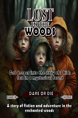 Lost in the Woods: Unleashing Courage and Adven... B0FY237DNW Book Cover