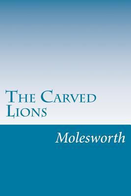 The Carved Lions 1501029959 Book Cover