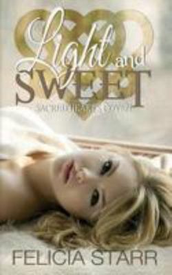Light and Sweet: Sacred Hearts Coven 1508977453 Book Cover