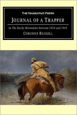 Journal of a Trapper: In the Rocky Mountains Be... 1589760522 Book Cover