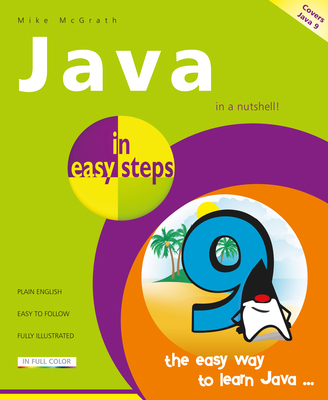 Java in Easy Steps: Covers Java 9 1840787538 Book Cover