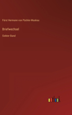 Briefwechsel: Siebter Band [German] 3368422618 Book Cover