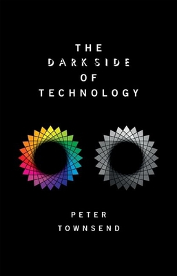The Dark Side of Technology 0198790538 Book Cover