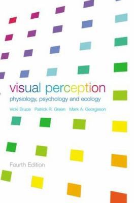 Visual Perception: Physiology, Psychology and Ecology