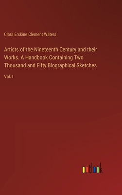 Artists of the Nineteenth Century and their Wor... 3385309077 Book Cover