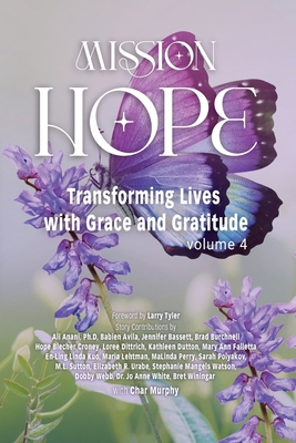 Mission Hope: Transforming Lives with Grace and... 1956353070 Book Cover