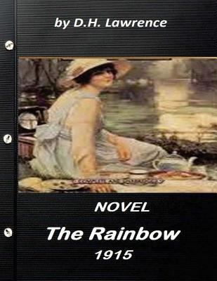 The rainbow (1915) NOVEL by D.H. Lawrence (Worl... 1523255129 Book Cover