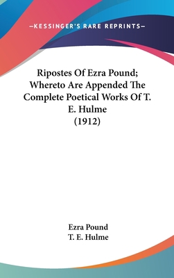 Ripostes Of Ezra Pound; Whereto Are Appended Th... 1161703217 Book Cover