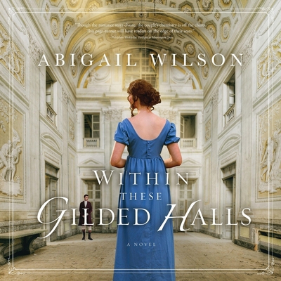 Within These Gilded Halls: A Regency Romance B0C63FQSY2 Book Cover