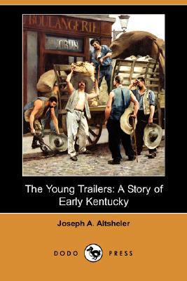 The Young Trailers: A Story of Early Kentucky (... 1406565539 Book Cover