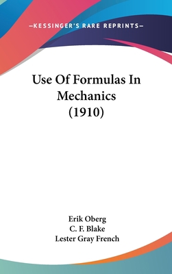 Use of Formulas in Mechanics (1910) 116174410X Book Cover