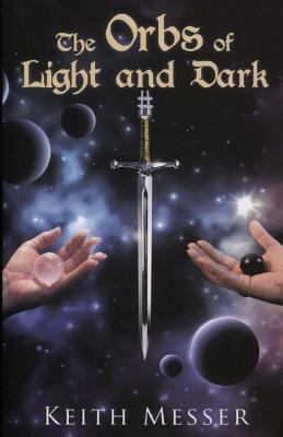 The Orbs of Light and Dark 1547181036 Book Cover