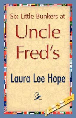 Six Little Bunkers at Uncle Fred's 142184849X Book Cover