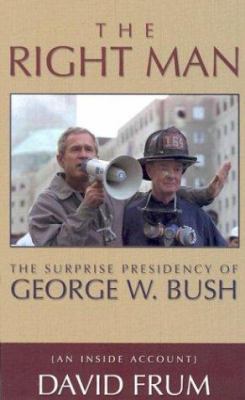 The Right Man: The Surprise Presidency of Georg... [Large Print] 0786254351 Book Cover