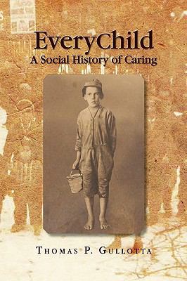 Everychild: A Social History of Caring 1441549250 Book Cover