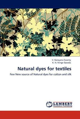Natural dyes for textiles 3846513423 Book Cover