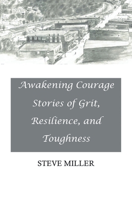 Awakening Courage: Stories of Grit, Resilience,... 166980075X Book Cover