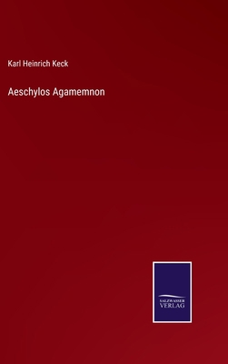Aeschylos Agamemnon [German] 3375068794 Book Cover
