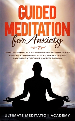 Guided Meditation for Anxiety: Overcome Anxiety... 1708984348 Book Cover