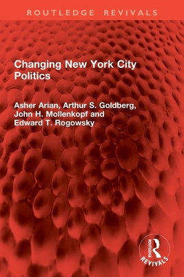 Changing New York City Politics 1032823895 Book Cover