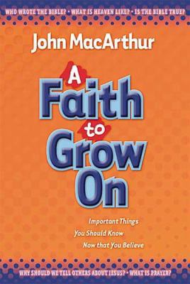 A Faith to Grow on 1400304423 Book Cover