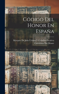 Código Del Honor En España [Spanish] 1017632030 Book Cover