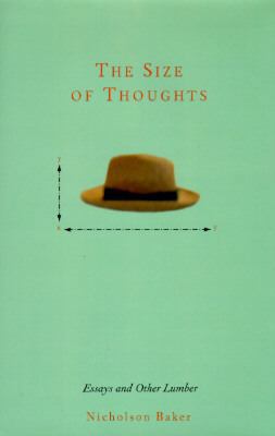 The Size of Thoughts: Essays and Other Lumber 0679439323 Book Cover