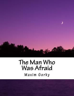 The Man Who Was Afraid 1543048137 Book Cover