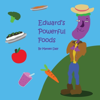 Edward's Powerful Foods B0C2RG16XH Book Cover