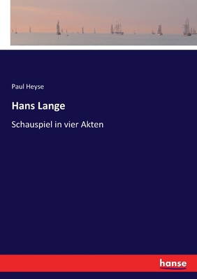 Hans Lange: Schauspiel in vier Akten [German] 3743643758 Book Cover