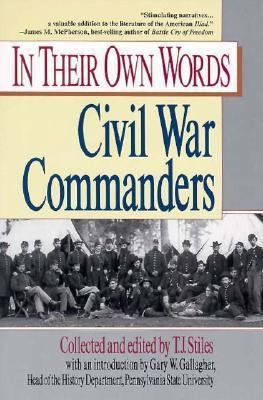 In Their Own Words: Civil War Commanders 0399519092 Book Cover