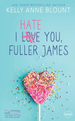 I Hate You, Fuller James B0851LYF2F Book Cover