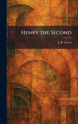 Henry the Second 1025703340 Book Cover