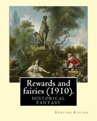 Rewards and fairies (1910). By: Rudyard Kipling... 154101555X Book Cover