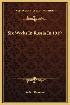 Six Weeks In Russia In 1919 1169237622 Book Cover