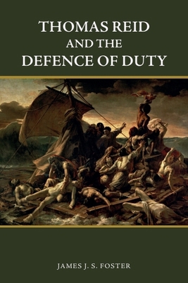 Thomas Reid and the Defence of Duty 1474455352 Book Cover