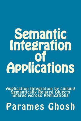 Semantic Integration of Applications: Applicati... 1530573750 Book Cover