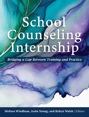 School Counseling Internship: Bridging a Gap Be... B0DR3QQDSK Book Cover