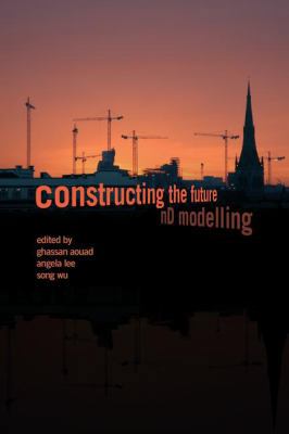 Constructing the Future: nD Modelling 1138971618 Book Cover