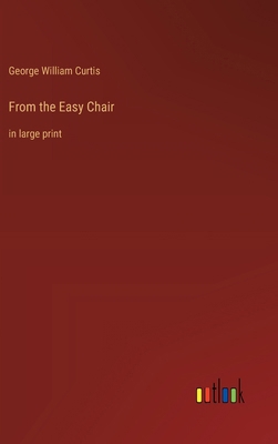 From the Easy Chair: in large print 3368366831 Book Cover