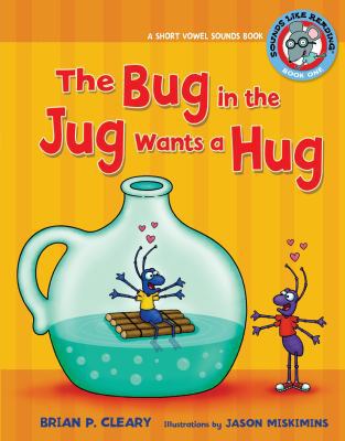 #1 the Bug in the Jug Wants a Hug: A Short Vowe... 0761395032 Book Cover