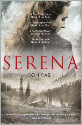 Serena. Ron Rash 1847674879 Book Cover